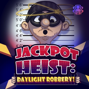 Octoplay : Jackpot Heist: Daylight Robbery! - KINGBET189
