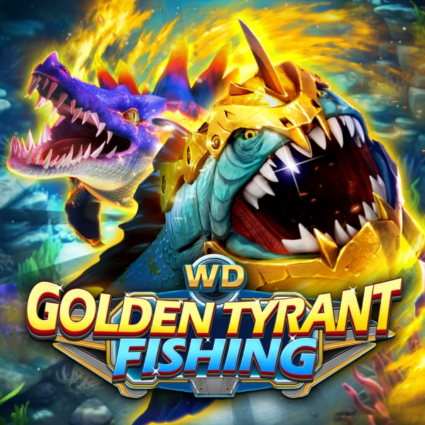 WD Golden Tyrant Fishing - KINGBET189