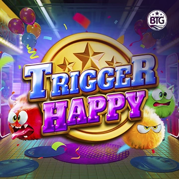Bigtime : Trigger Happy - KINGBET189