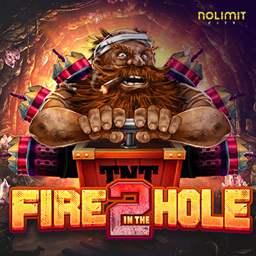 NolimitCity : Fire In The Hole 2 - KINGBET189