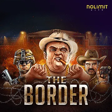 NolimitCity : The Border - KINGBET189